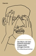 Cover: Der Mann, der den Anblick essender Frauen nicht ertragen konnte - Czernin
