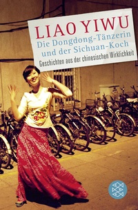 Abbildung von: Die Dongdong-Tänzerin und der Sichuan-Koch - Fischer Taschenbuch