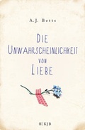 Cover: Die Unwahrscheinlichkeit von Liebe - FISCHER Sauerl&auml;nder