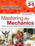 Cover: Mastering the Mechanics: Grades 2-3 - Scholastic Teaching Resources (Theory and Practice)
