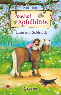 Abbildung von: Ponyhof Apfelblüte (Band 3) - Lotte und Goldstück - Loewe