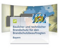 Abbildung von: Baulicher und technischer Brandschutz für den Brandschutzbeauftragten - Bayern - - WEKA