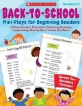 Cover: Back-To-School Mini-Plays for Beginning Readers, Grades K-2 - Scholastic US