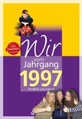 Cover: Wir vom Jahrgang 1997 - Kindheit und Jugend - Wartberg