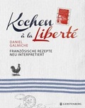 Cover: Kochen &agrave; la Libert&eacute; - Gerstenberg