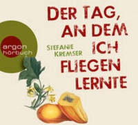 Abbildung von: Der Tag, an dem ich fliegen lernte - Argon