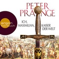 Cover: Ich, Maximilian, Kaiser der Welt - Argon