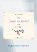 Cover: Die Unwahrscheinlichkeit von Liebe (DAISY Edition) - Argon Sauerl&auml;nder Audio
