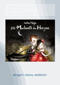 Cover: Die Mechanik des Herzens (DAISY Edition) - Argon Sauerl&auml;nder Audio
