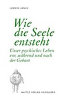 Cover: Wie die Seele entsteht - Mattes Vlg