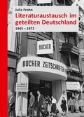 Cover: Literaturaustausch im geteilten Deutschland - Christoph Links Verlag
