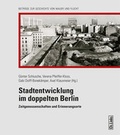 Cover: Stadtentwicklung im doppelten Berlin - Christoph Links Verlag