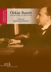 Abbildung von: Oskar Baum. Der Blinde als Kritiker - edition text + kritik