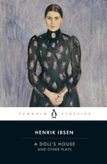 Cover: A Doll's House and Other Plays - Penguin Classics