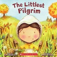 Enlarge image Cover: The Littlest Pilgrim - Scholastic US