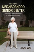 Cover: The New Neighborhood Senior Center - Rutgers University Press