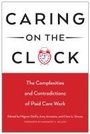 Cover: Caring on the Clock - Rutgers University Press