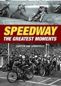 Cover: Speedway - The Greatest Moments - Halsgrove