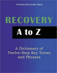 Enlarge image Cover: Recovery A-Z - Central Recovery Press