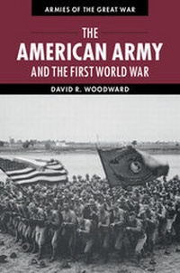 Abbildung von: The American Army and the First World War - Cambridge University Press