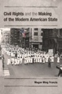 Cover: Civil Rights and the Making of the Modern American State - Cambridge University Press