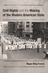 Abbildung von: Civil Rights and the Making of the Modern American State - Cambridge University Press