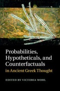 Cover: Probabilities, Hypotheticals, and Counterfactuals in Ancient Greek Thought - Cambridge University Press