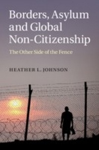 Abbildung von: Borders, Asylum and Global Non-Citizenship - Cambridge University Press