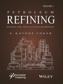 Cover: Petroleum Refining Design and Applications Handbook, Volume 1 - Wiley-Scrivener