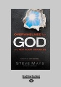 Cover: Overwhelmed by God and Not Your Troubles - ReadHowYouWant