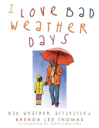 Abbildung von: I Love Bad Weather Days - AUTHORHOUSE