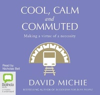 Enlarge image Cover: Cool, Calm and Commuted - Bolinda Audio Books