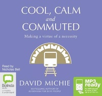 Enlarge image Cover: Cool, Calm and Commuted - Bolinda Audio Books