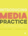 Cover: Introducing Media Practice - SAGE Publications Ltd