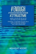 Cover: #Enough#youhavebeenchosen#2trustme - Authorhouse