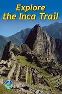 Abbildung von: Explore the Inca Trail (3 ed) - Rucksack Readers