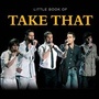 Cover: Little Book of Take That - G2 Entertainment Ltd