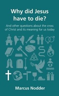 Cover: Why did Jesus have to die? - The Good Book Company