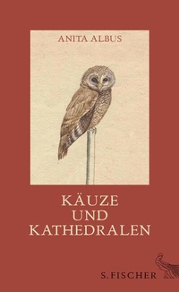 Abbildung von: Käuze und Kathedralen - S. Fischer