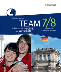 Abbildung von: TEAM - Arbeitsbücher für Politik und Wirtschaft - Ausgabe für Gymnasien (G8) in Nordrhein-Westfalen - Schöningh Verlag in Westermann Bildungsmedien