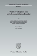 Cover: Wettbewerbsprobleme im Lebensmitteleinzelhandel. - Duncker & Humblot