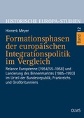Cover: Formationsphasen der europ&auml;ischen Integrationspolitik im Vergleich - Georg Olms Verlag