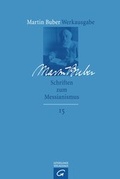 Cover: Martin Buber-Werkausgabe (MBW) / Schriften zum Messianismus - G&uuml;tersloher Verlagshaus