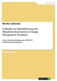 Abbildung von: Leitfaden zur Identifizierung der Mitarbeitermotivation in Change Management Projekten - GRIN Verlag