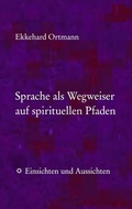 Cover: Sprache als Wegweiser auf spirituellen Pfaden - BoD - Books on Demand