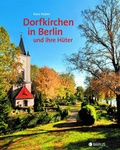 Cover: Dorfkirchen in Berlin und ihre H&uuml;ter - Edition Braus
