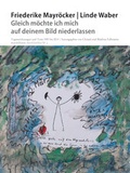 Cover: Gleich m&ouml;chte ich mich auf deinem Bild niederlassen - Mandelbaum Verlag eG