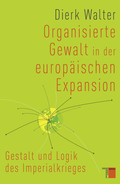 Cover: Organisierte Gewalt in der europ&auml;ischen Expansion - Hamburger Edition