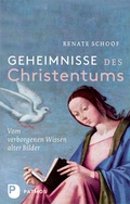 Cover: Geheimnisse des Christentums - Vom verborgenen Wissen alter Bilder - Patmos