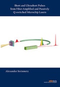 Cover: Short and Ultrashort Pulses from Fiber-Amplified and Passively Q-switched Microchip Lasers - Mensch & Buch